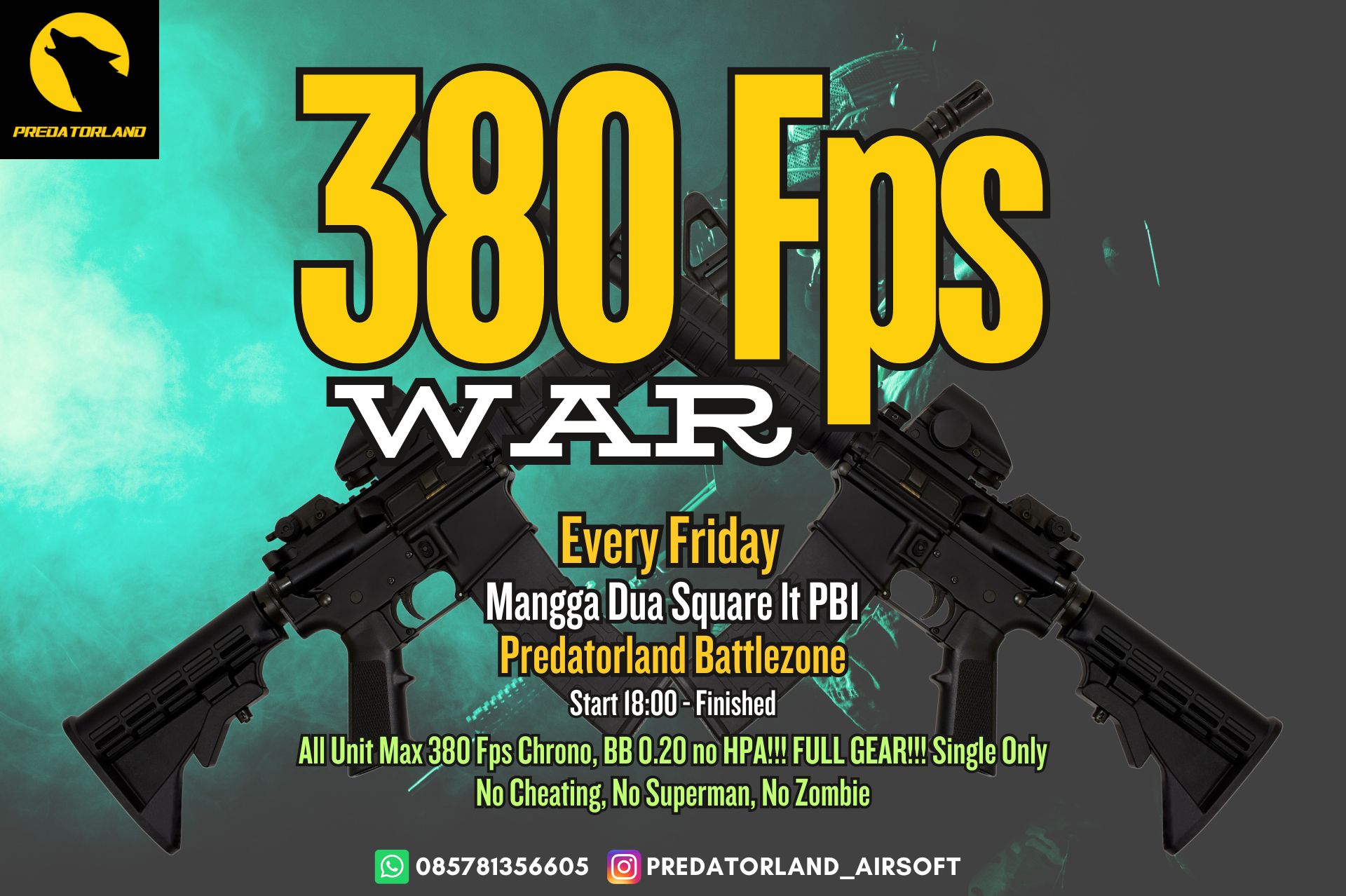 380 Fps War - Every Friday